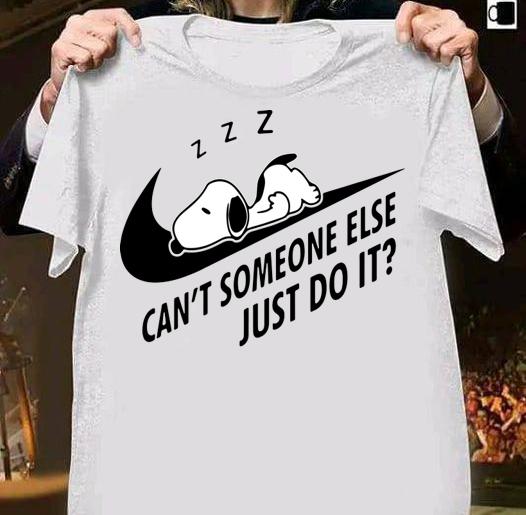 Snoopy Can't Someone Else Just Do It Nike Logo t-shirt shirt
