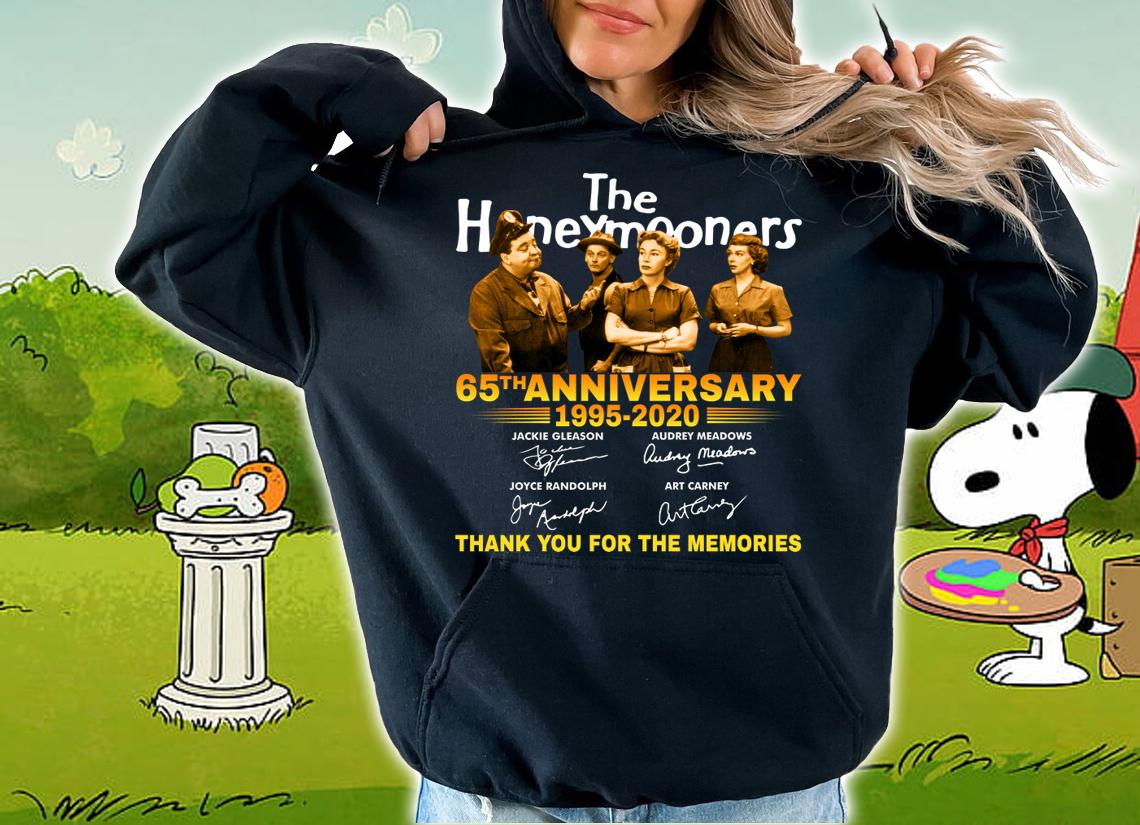 The Honeymooners 65th Anniversary 1955 2020 Thank You For The Memories Signatures t-shirt hoodie