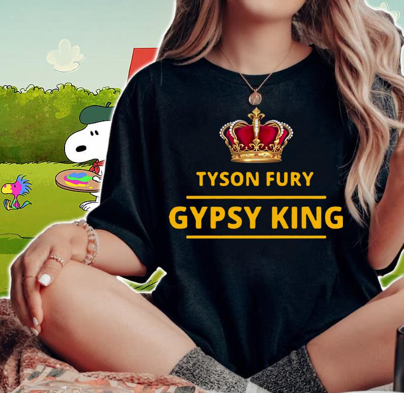 Pretty Tyson Fury Gypsy King t-shirt woman shirt