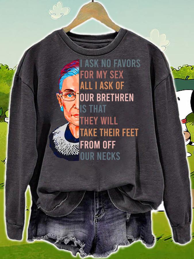 I Ask No Favours For My Sex Ruth Bader Ginsburg t-shirt sweatshirt