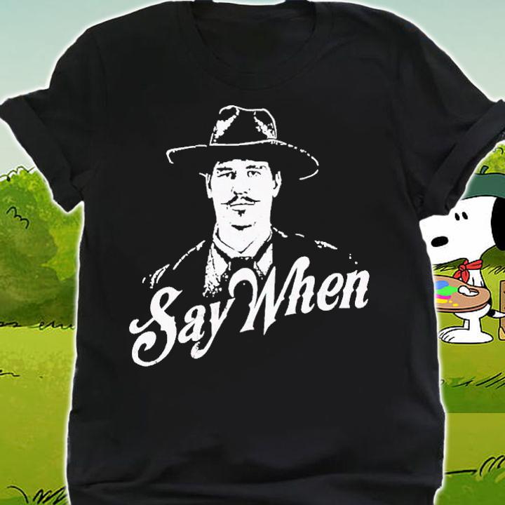 Doc Holliday say when t-shirt shirt