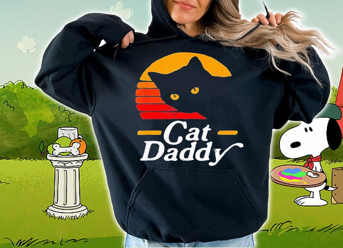 Cat Daddy Vintage Shirt t-shirt hoodie