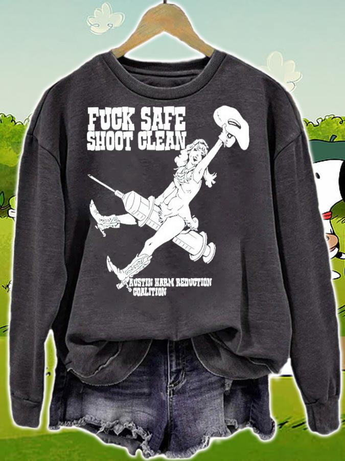 Fuck safe shoot clean Cowgirl shirt t-shirt sweatshirt