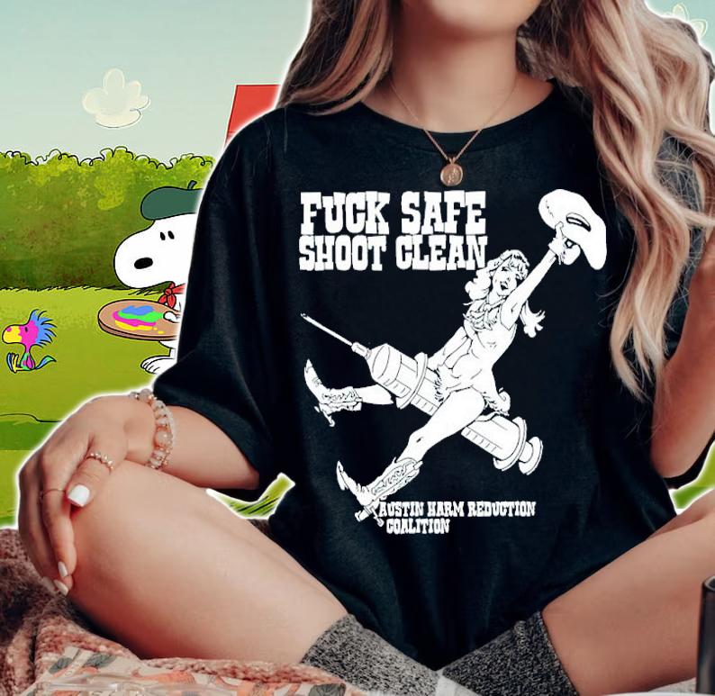 Fuck safe shoot clean Cowgirl shirt t-shirt woman shirt