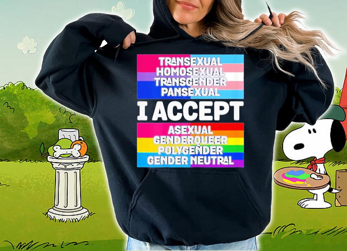 I Accept All Genders And Sexual Orientations Shirt t-shirt hoodie
