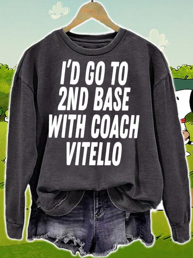 I'd go to 2nd base with coach Vitello shirt t-shirt sweatshirt