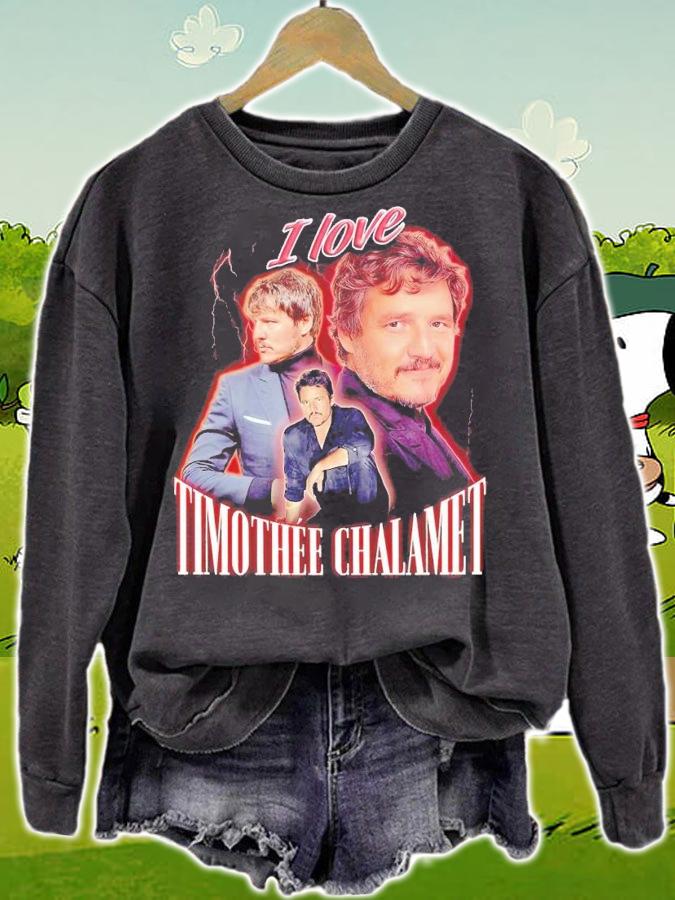 I Love Timothee Chalamet Pedro Pascal shirt t-shirt sweatshirt