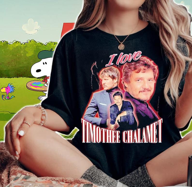 I Love Timothee Chalamet Pedro Pascal shirt t-shirt woman shirt