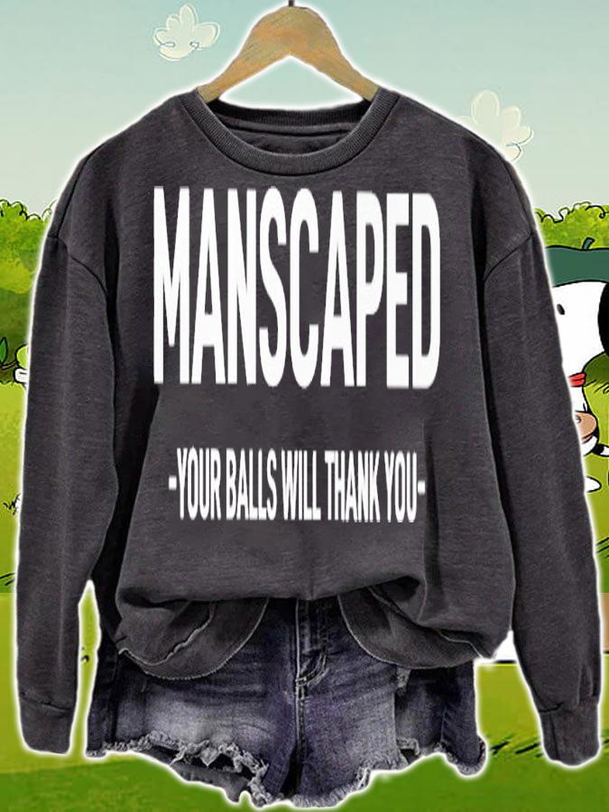 Manscaped your balls will thank you shirt t-shirt sweatshirt