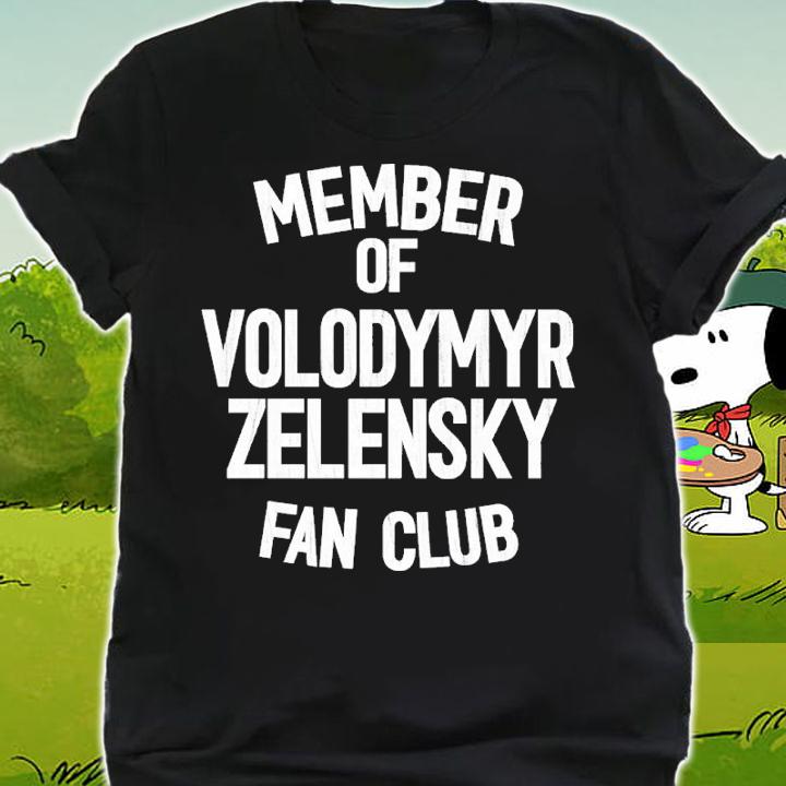 Member Of Volodymyr Zelensky Fan Club Shirt t-shirt shirt