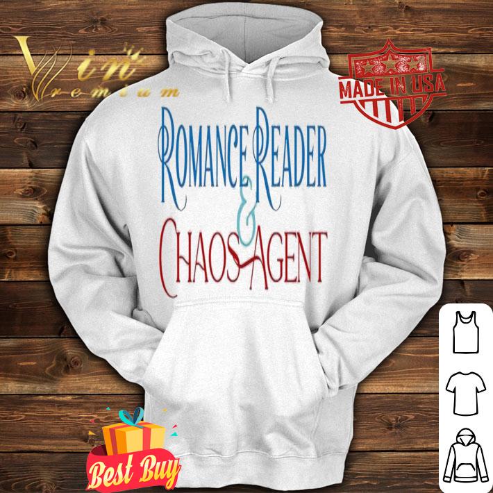 Romance Reader & Chaos Agent shirt t-shirt hoodie