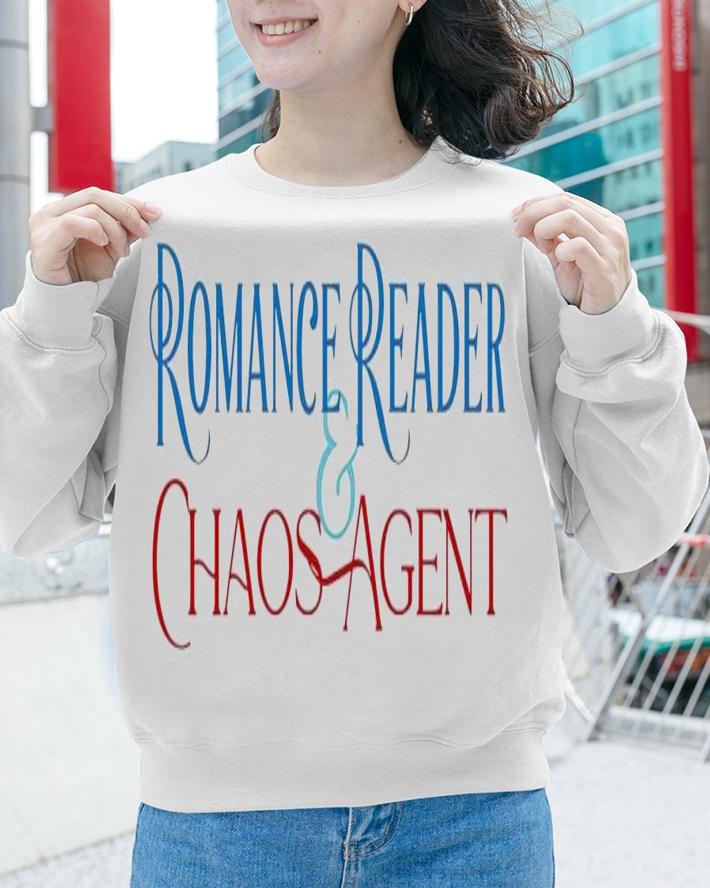 Romance Reader & Chaos Agent shirt t-shirt sweatshirt