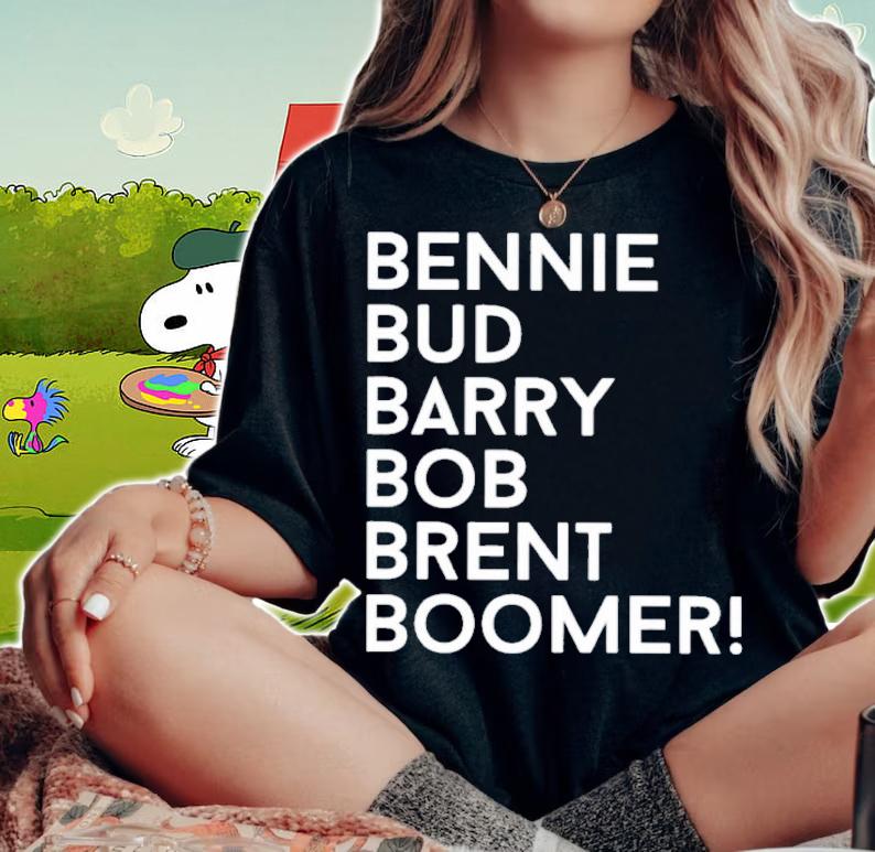Bennie Bud Barry Bob Brent Boomer Shirt t-shirt woman shirt