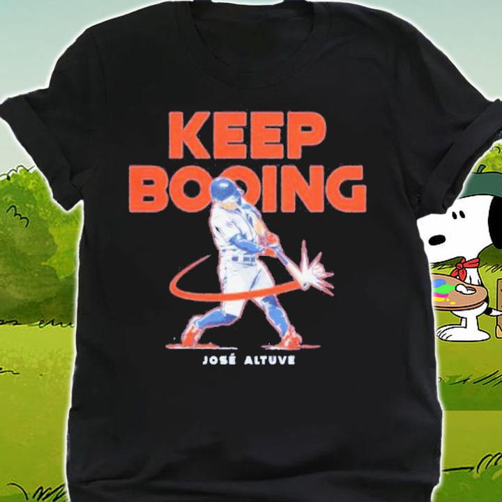 Jose Altuve Keep Booing Baseball Shirt t-shirt shirt