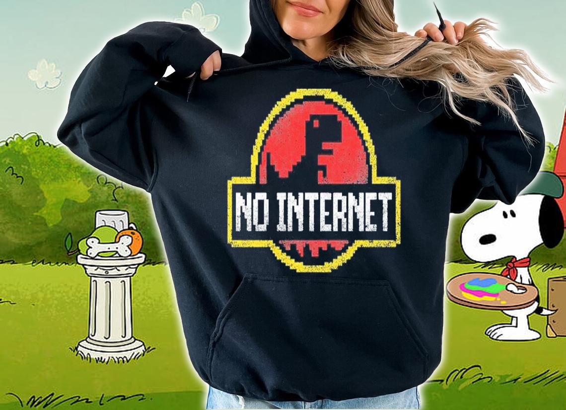Jurassic Park No Internet shirt t-shirt hoodie