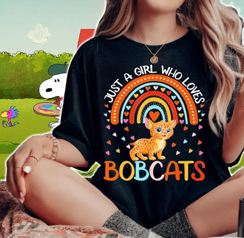 Just A Girl Who Loves Bobcats Shirt t-shirt woman shirt