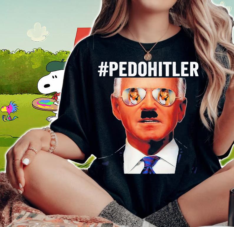 Pedohitler Joe Biden Republican Shirt t-shirt woman shirt