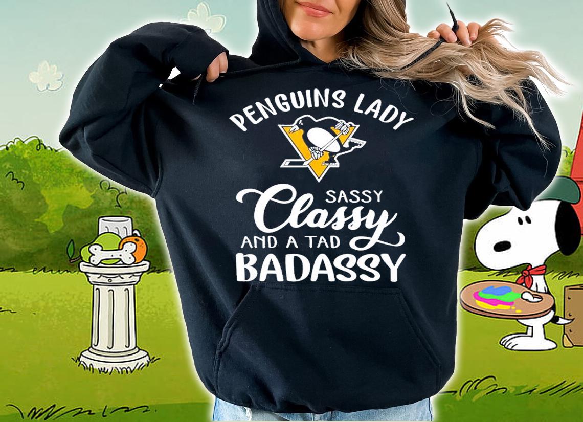 Penguins lady sassy classy and a tad badassy shirt t-shirt hoodie