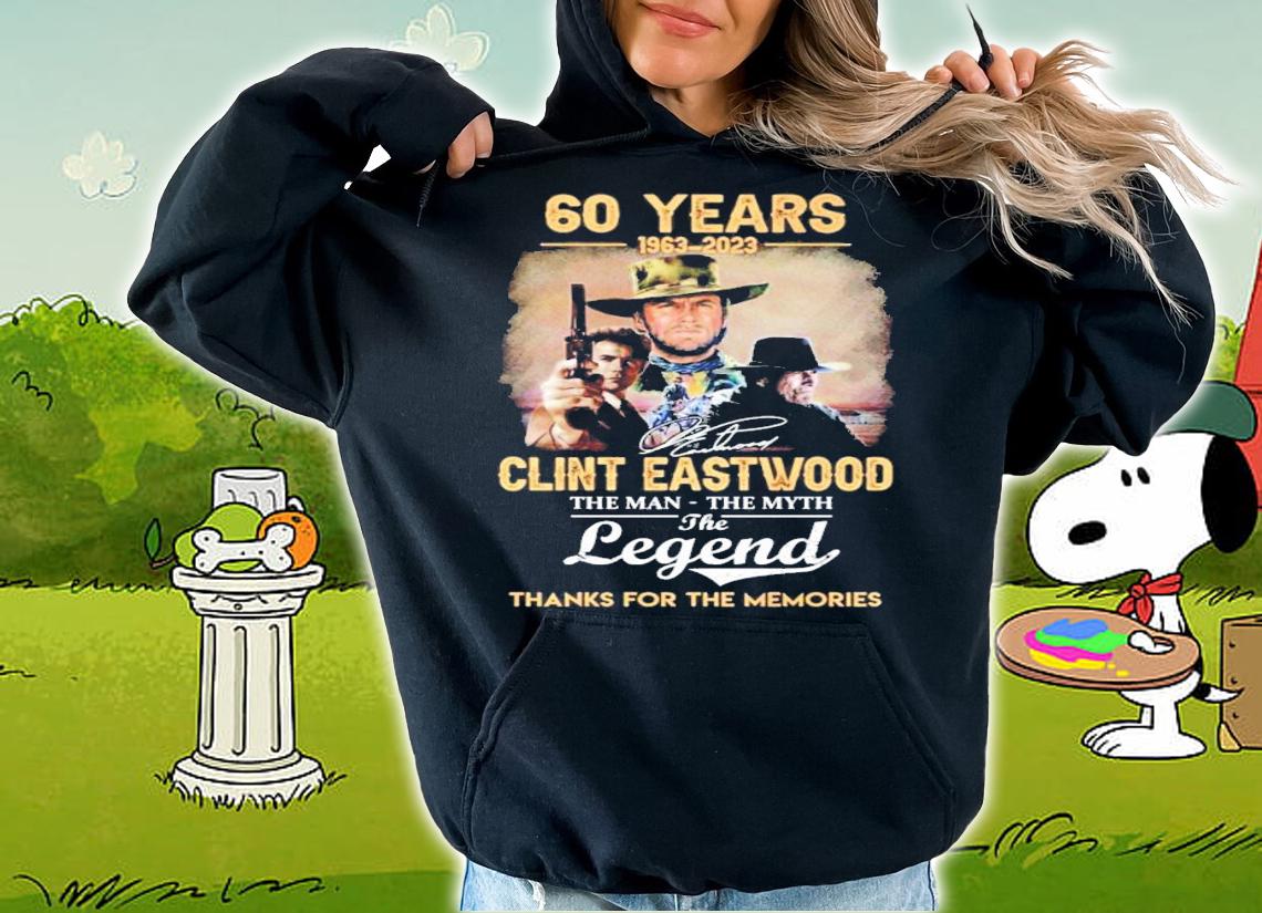 60 Years 1963-2023 Clint Eastwood The Man The Myth The Legend Signatures Thank For The Memories t-shirt hoodie