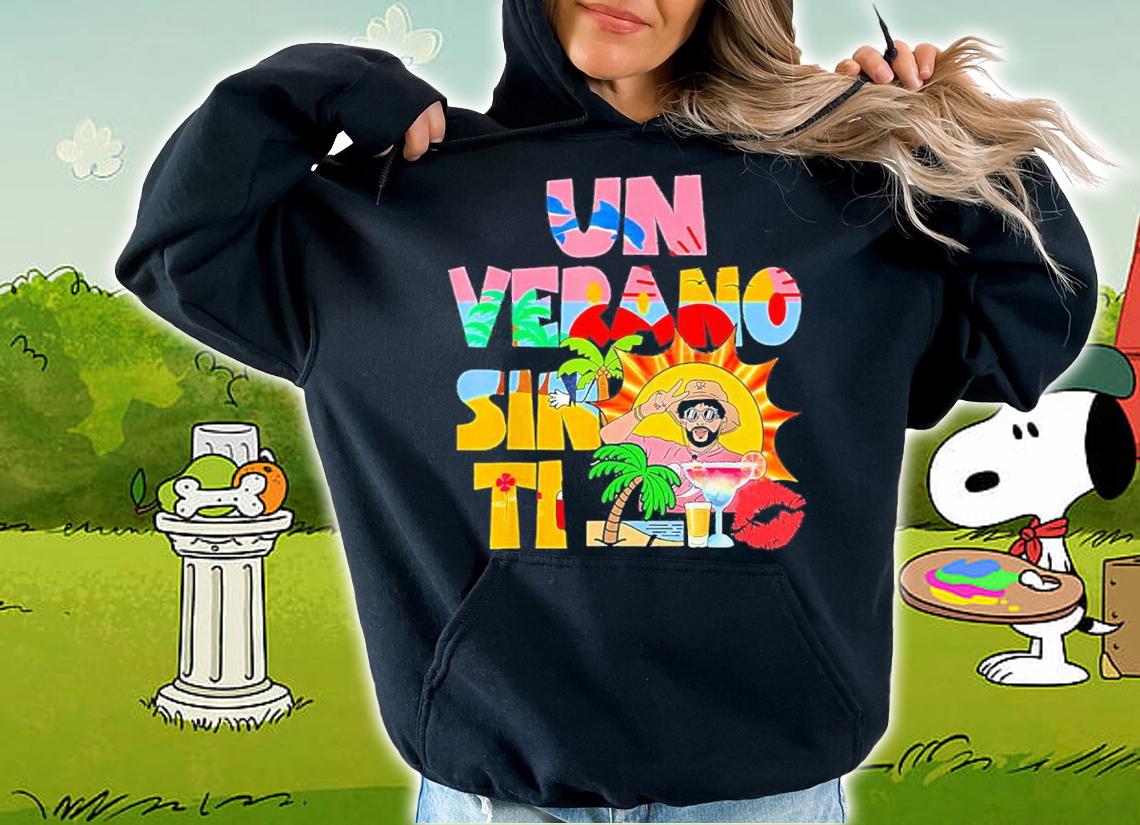 Bad Bunny Tour Un Verano Worlds Tour Sin Ti Shirt t-shirt hoodie