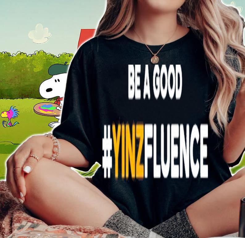 Be A Good YINZfluence Paul Zeise Reclaim T-Shirt t-shirt woman shirt