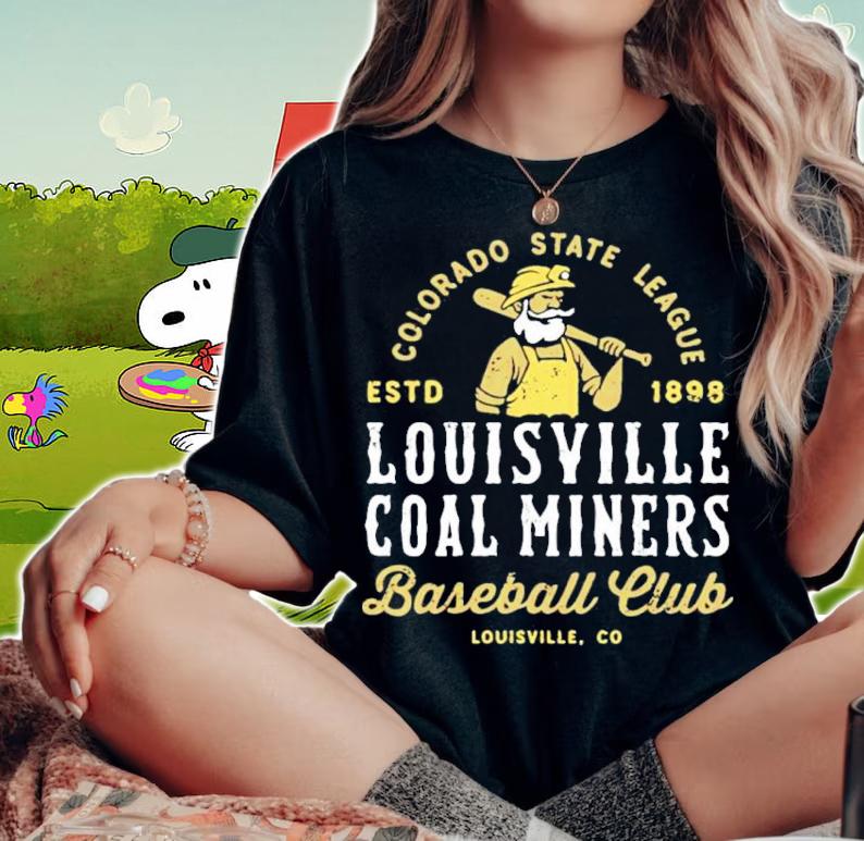Colorado State League ESTD 1898 Louisville Coal Miners Baseball Club Louisville Colorado Shirt t-shirt woman shirt
