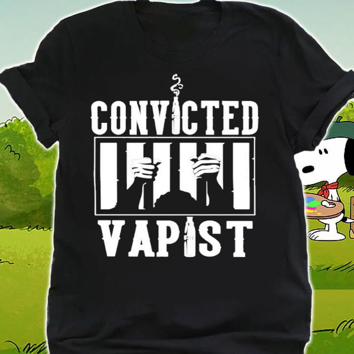 Convicted Vapist Shirt t-shirt shirt