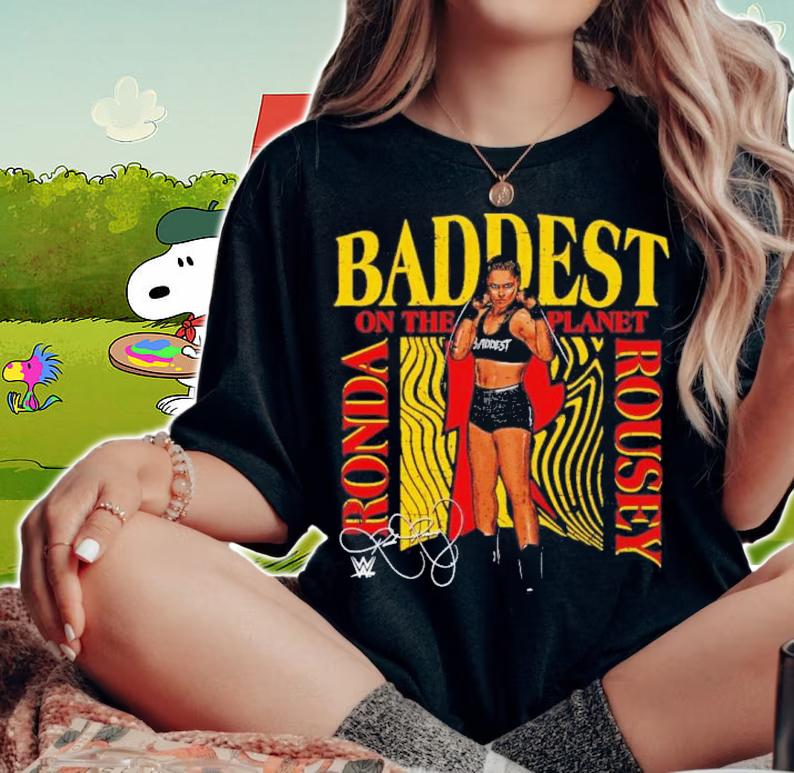 Ronda Rousey Baddest On The Planet Shirt t-shirt woman shirt