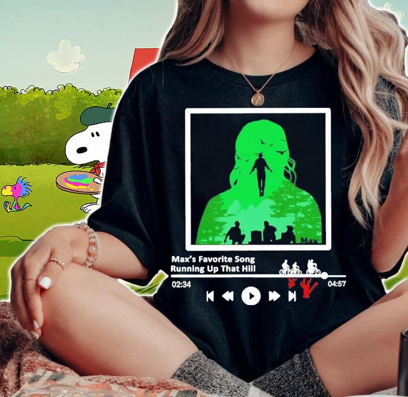 Running Up That Hill Max's Favourite Song Shirt t-shirt woman shirt