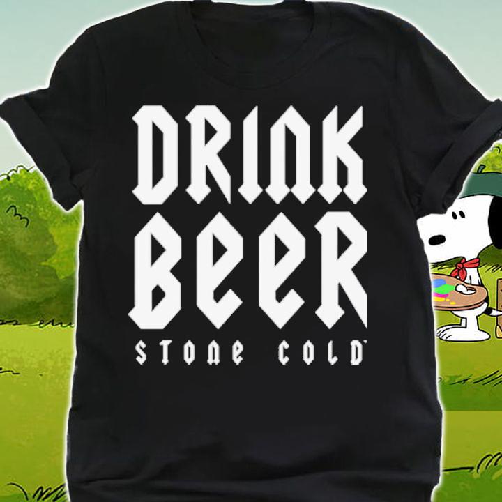 Stone Cold Steve Austin Fuck Fear Drink Beer Shirt t-shirt shirt