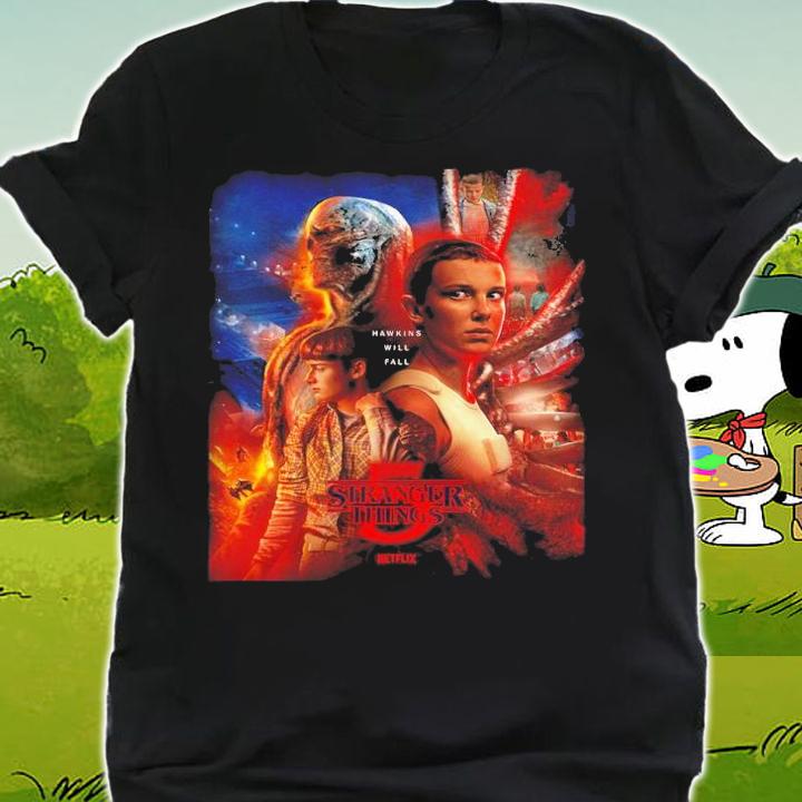 Stranger Things 5 Hawkins Will Fall Have 8 Episodes Shirt t-shirt shirt