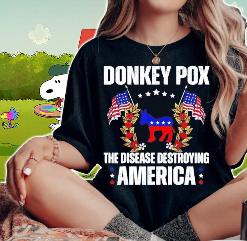 US Flag Donkey Pox The Disease Destroying America Donkeypox Back shirt t-shirt woman shirt