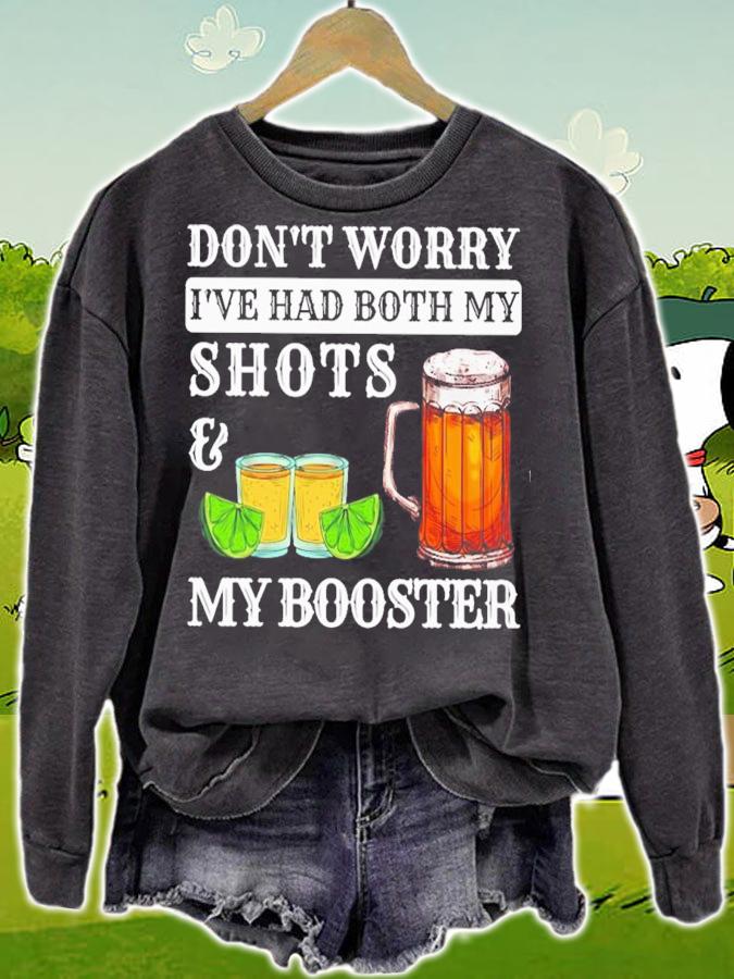 Don't Worry I've Had Both My Shots And My Booster T-Shirt t-shirt sweatshirt