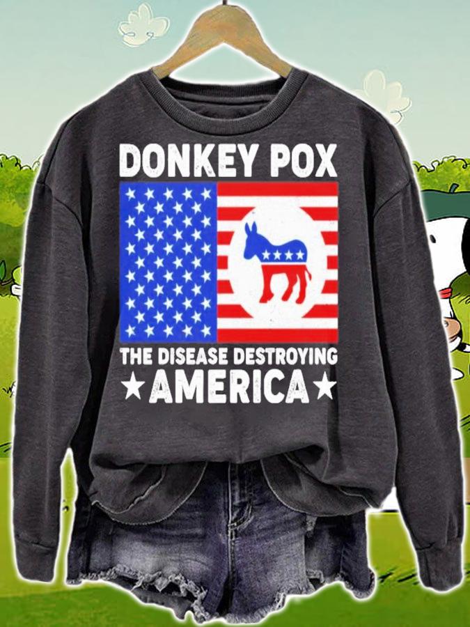 Donkey Pox The Disease Destroying America T-Shirt t-shirt sweatshirt