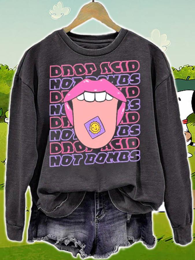 Drop Acid Not Bombs Shirt t-shirt sweatshirt