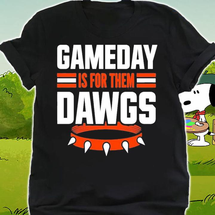 Gameday Is For Them Dawgs Cleveland Football T-Shirt t-shirt shirt