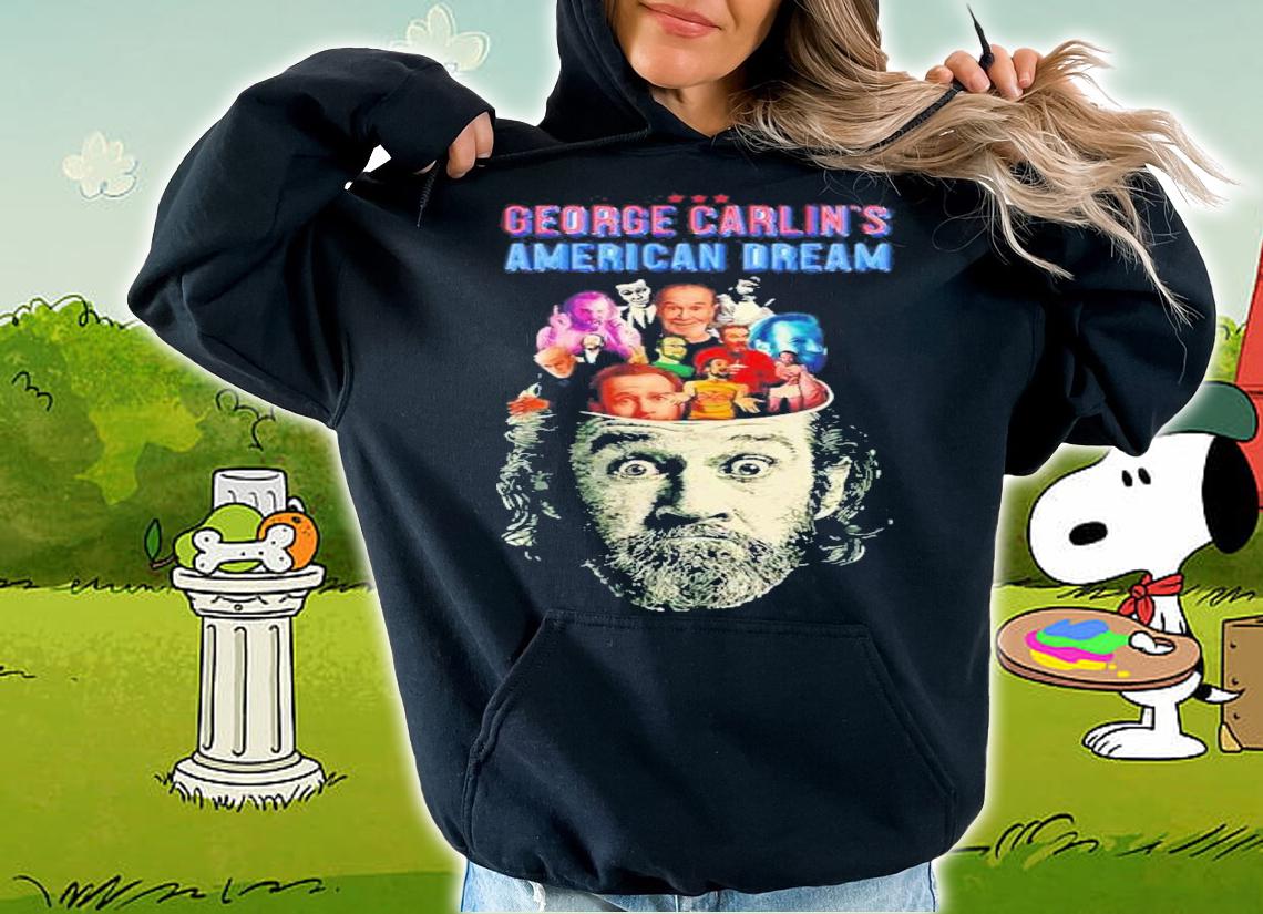 George Carlin's American Dream T-Shirt t-shirt hoodie
