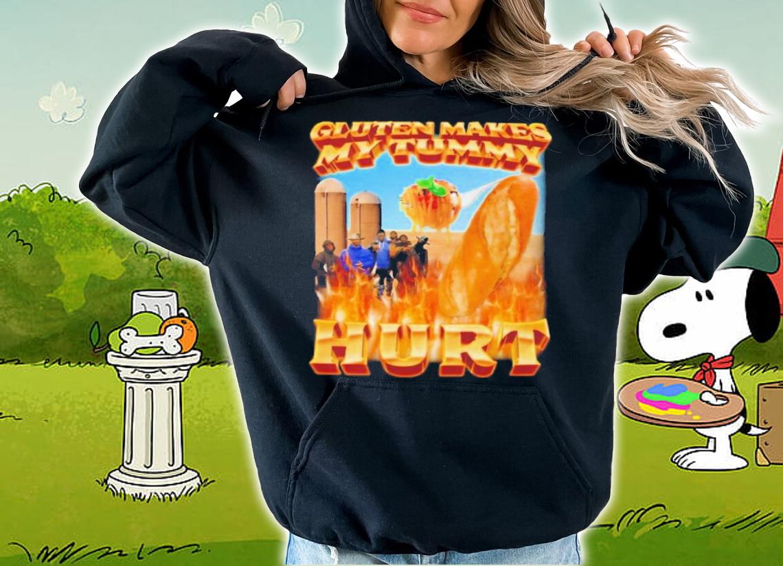Gluten Makes My Tummy Hurt Shirt t-shirt hoodie