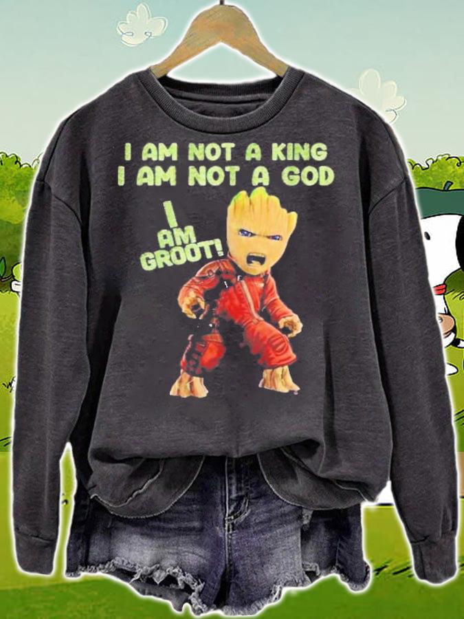 I Am Not A King Not A God I Am Groot T-Shirt t-shirt sweatshirt