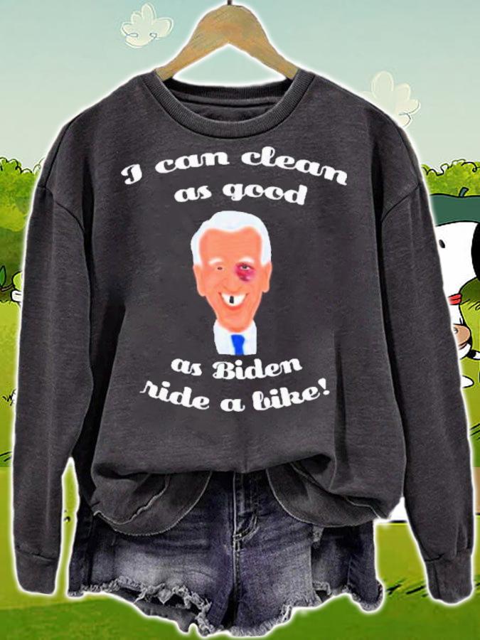 I can clean as good as Biden ride a bike shirt t-shirt sweatshirt
