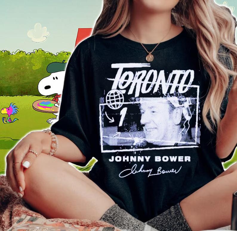 Johnny Bower Toronto Signature Shirt t-shirt woman shirt