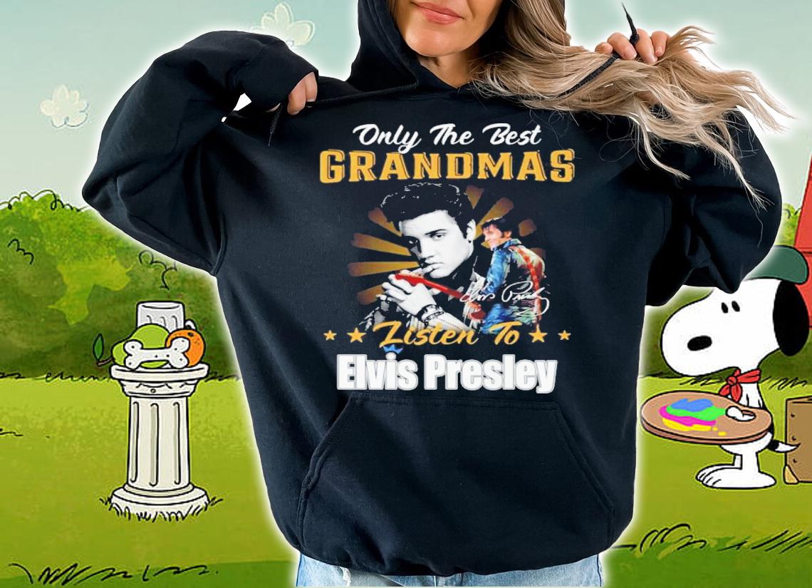 Only The Best Grandmas Listen To Elvis Presley Signatures Shirt t-shirt hoodie