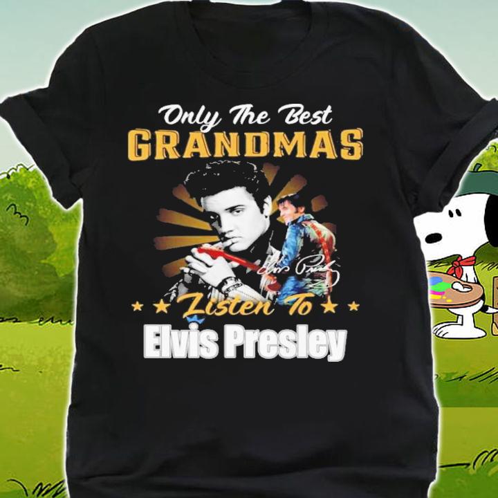 Only The Best Grandmas Listen To Elvis Presley Signatures Shirt t-shirt shirt