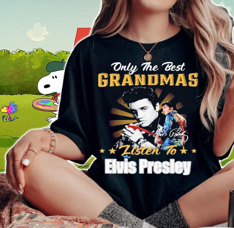 Only The Best Grandmas Listen To Elvis Presley Signatures Shirt t-shirt woman shirt