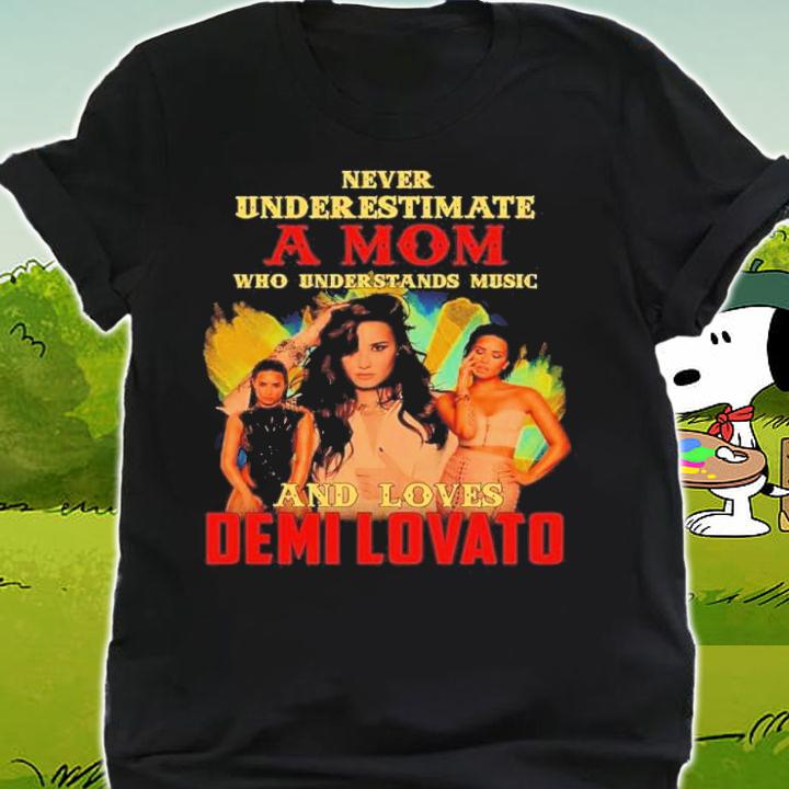 Never Underestimate A Mom Who Understands Music And Loves Demi Lovato Shirt t-shirt shirt
