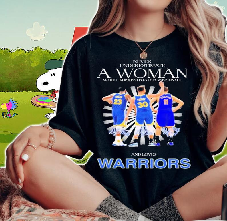 Never Underestimate A Woman And Loves Warriors NBA Finals Champions 2022 Signatures t-shirt woman shirt