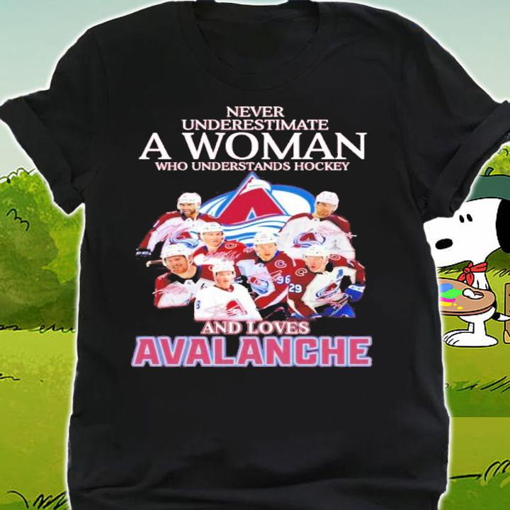 Never Underestimate A Woman Who Understands Hockey And Loves Avalanche NHL Signatures Shirt t-shirt shirt