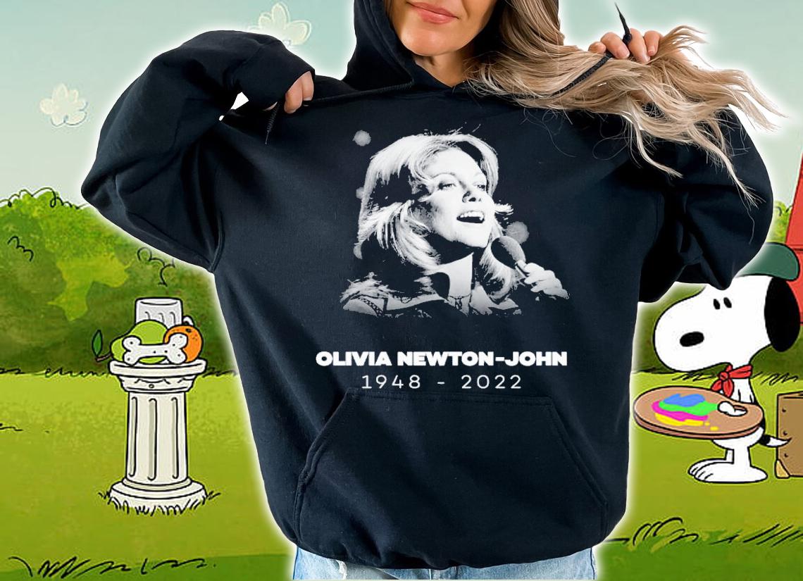 RIP The Legend Olivia Newton John 1948-2022 T-Shirt t-shirt hoodie