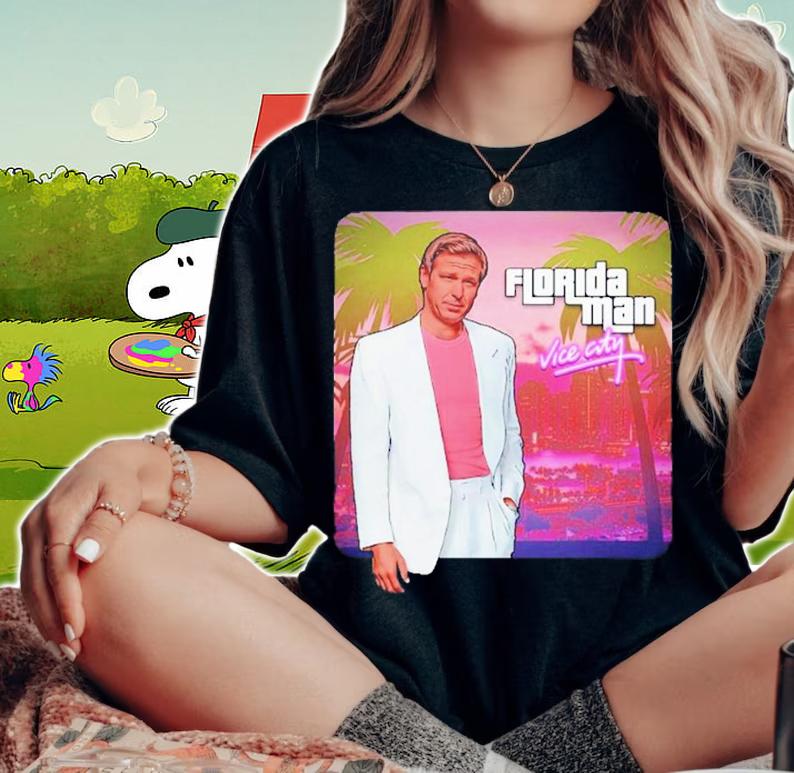 Ron DeSantis Florida Man Vice City T-Shirt t-shirt woman shirt