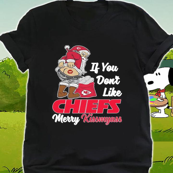 Santa Claus If You Dont Like Kansas City Chiefs Merry Kissmyass Christmas t-shirt shirt
